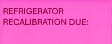 REFRIGERATOR Calibration Due