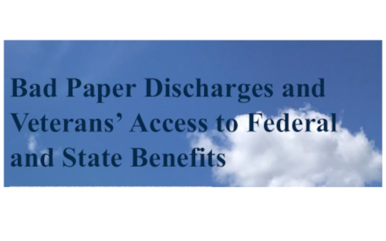 Bad Paper Discharges and Benefits Report